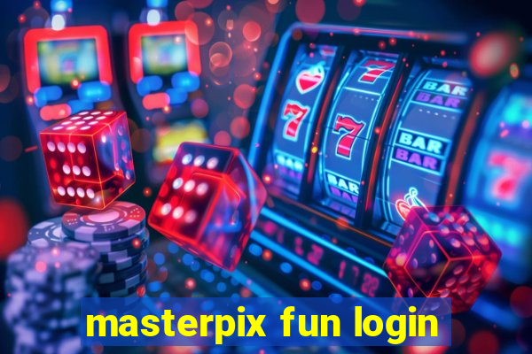 masterpix fun login